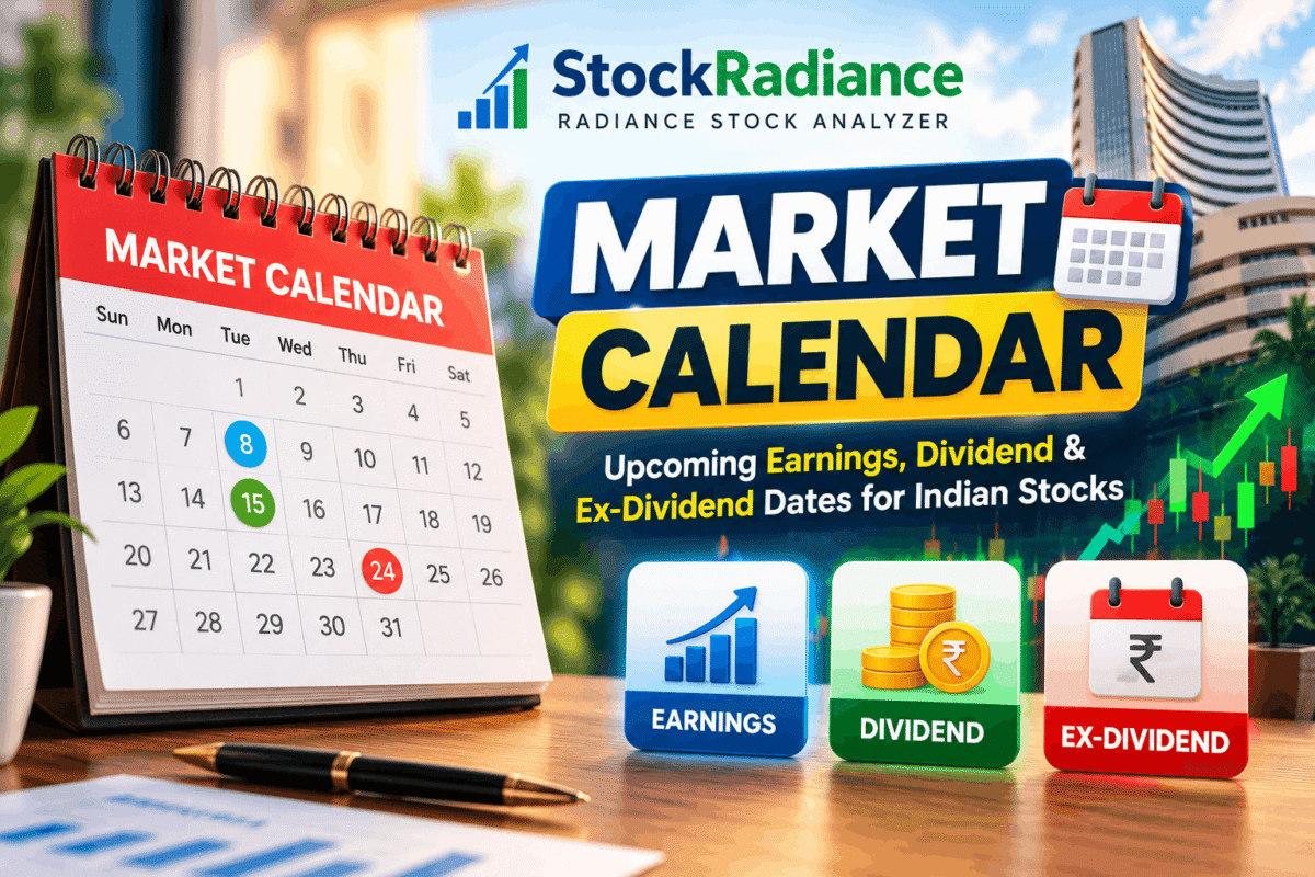 market calendar, Indian stock market calendar, earnings calendar India, dividend calendar, ex dividend dates, StockRadiance, StockRadiance Market Calendar – Track upcoming earnings, dividend and ex-dividend dates for Indian stocks.