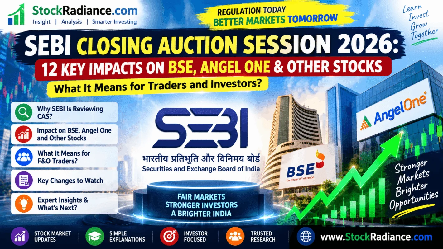 SEBI Closing Auction Session 2026: 12 Key Impacts on BSE, Angel One & Other Stocks